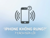 Khắc Phục Lỗi iPhone Không Rung Khi Có Thông Báo