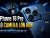 Camera Góc Rộng Và Telephoto Trên iPhone 18 Pro Nâng Cấp Gì