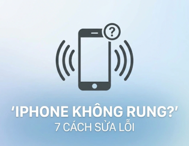 Khắc Phục Lỗi iPhone Không Rung Khi Có Thông Báo