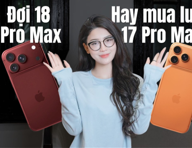 Nên Mua iPhone 18 Pro Hay iPhone 18 Pro Max
