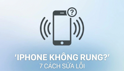 Khắc Phục Lỗi iPhone Không Rung Khi Có Thông Báo