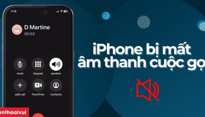 Khắc Phục Lỗi iPhone Mất Âm Thanh Khi Gọi Điện