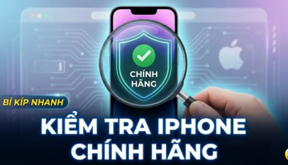 Cách Kiểm Tra iPhone Chính Hãng, Tránh Hàng Dựng