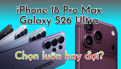 So Sánh iPhone 18 Pro Max Với Galaxy S26 Ultra