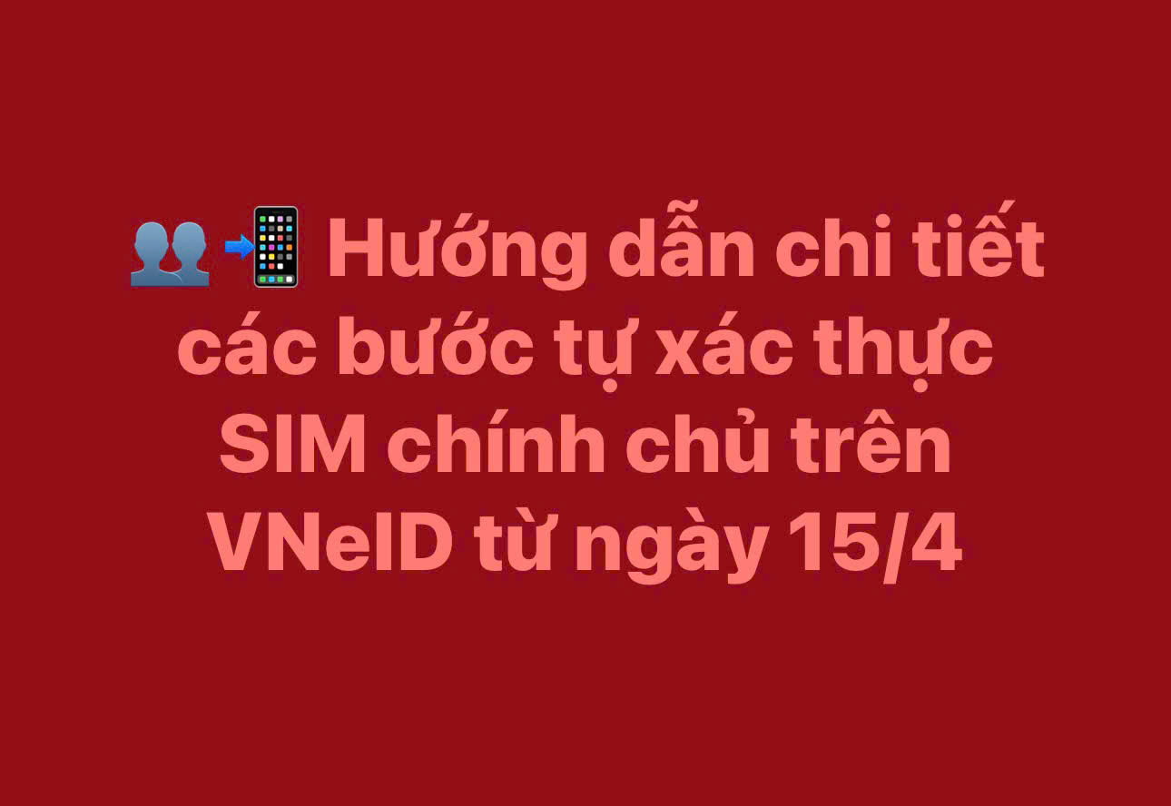 Hướng dẫn chi tiết các bước tự xác thực SIM